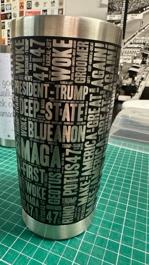 THE MOST AMAZING MAGA 20OZ STAINLESS STEEL TUMBLER EVER!!