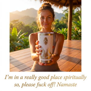 Funny Yoga Tumbler, Meditating Woman, Sarcastic Namaste, 20oz Stainless Steel