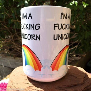 I’m a Fucking Unicorn Ceramic Mug. Front