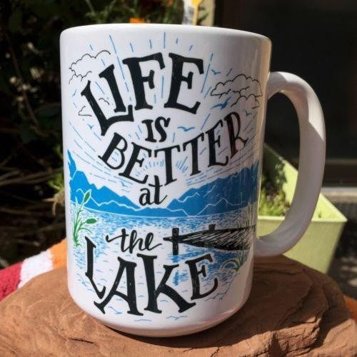 Life is Better at the Lake Coffee Mug. Right