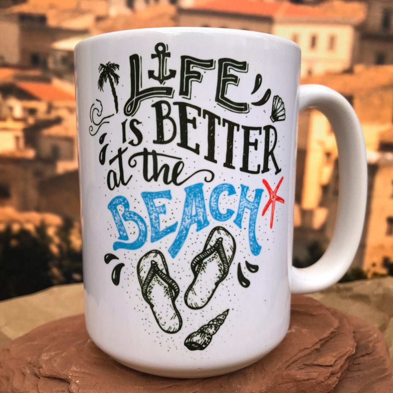 Life is Better at the Beach Ceramic Mug. Right