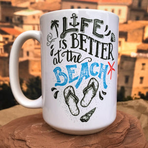 Life is Better at the Beach Ceramic Mug. Left