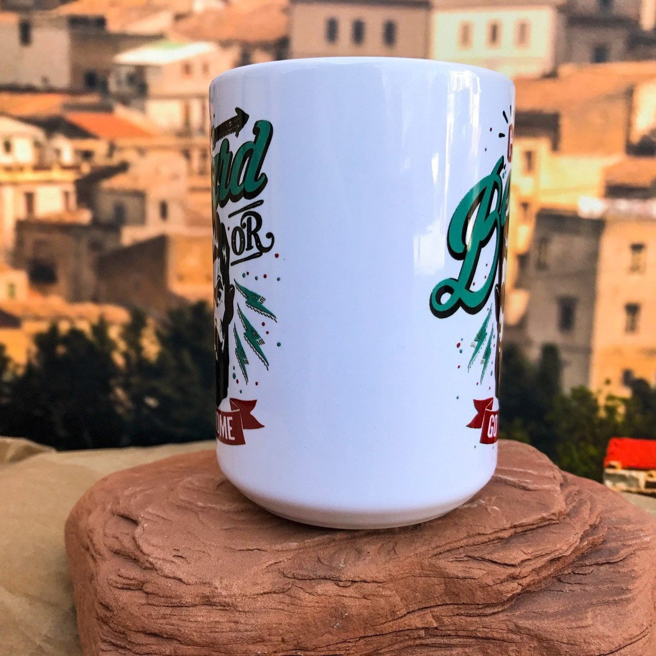 Go Beard or Go Home Ceramic Coffee Mug. Rightr