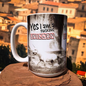 Yes, I am Fucking Unicorn Ceramic Mug. Right